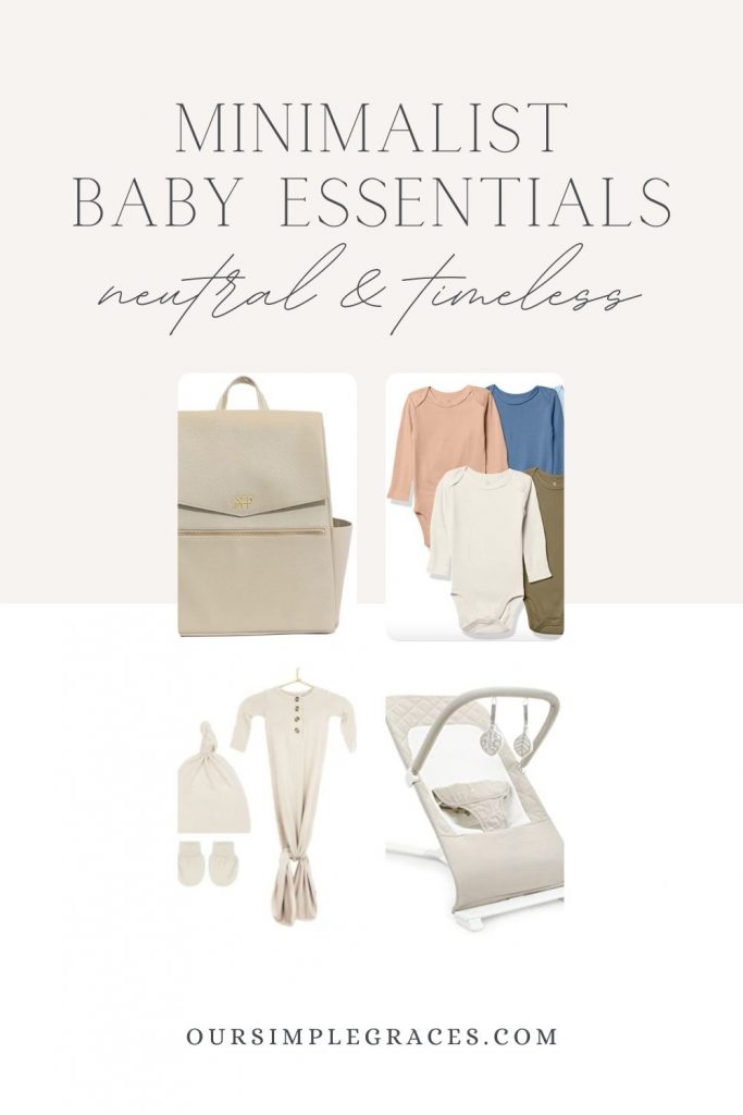 What do babies really need? These minimalist baby essentials are neutral and timeless. They will work for either gender and can be passed down to any of your babies in the future!